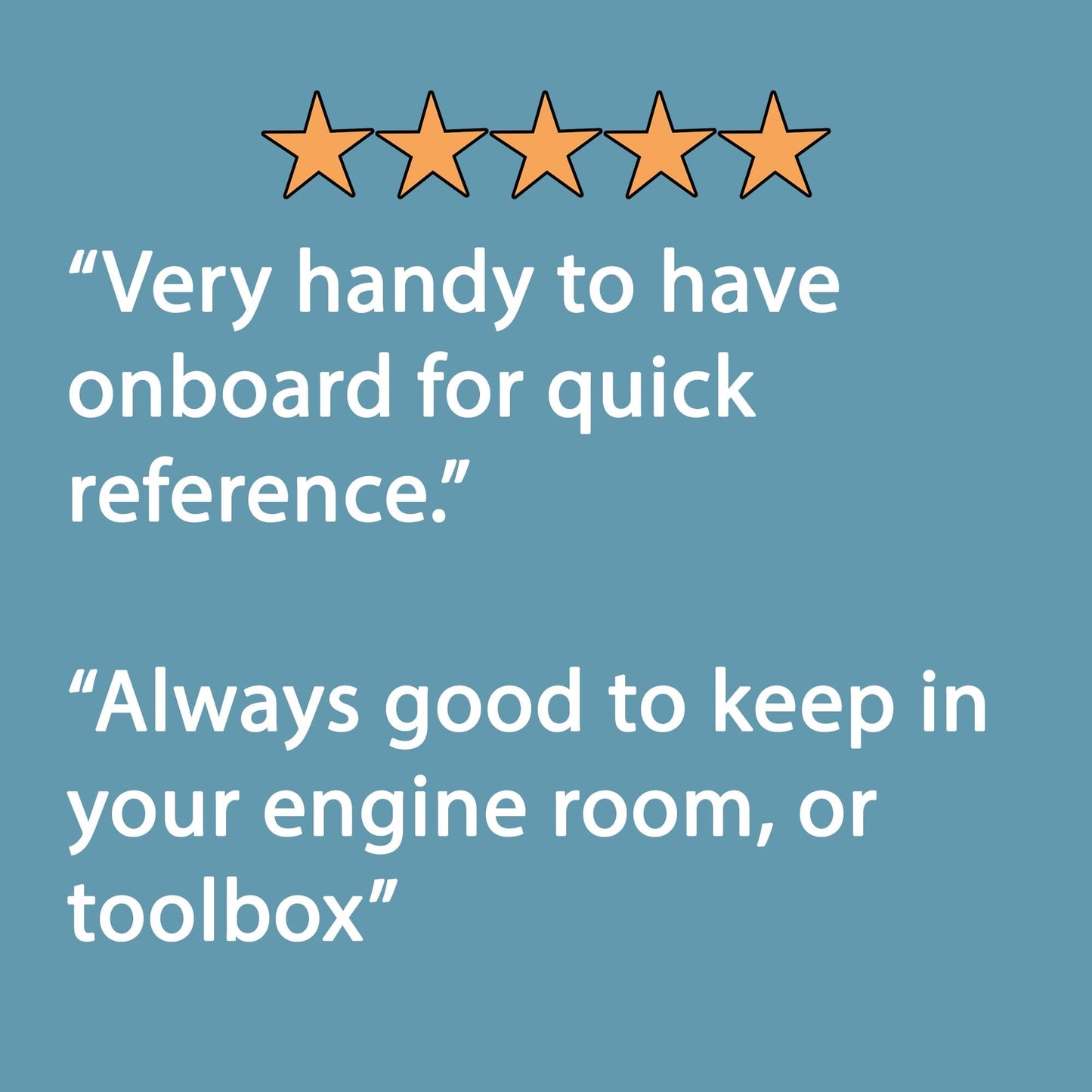 An image with a blue background and five orange stars showcases two quotes: Very handy to have onboard for quick reference, especially with The Boat Galleys 12 Volt Wiring Size Chart, and Always good to keep in your engine room or toolbox alongside Voltage Drop Tables.