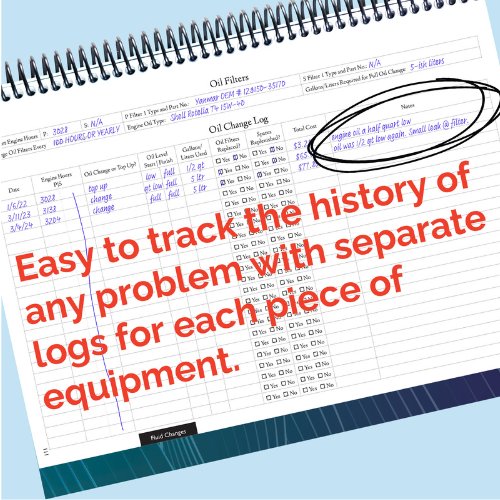 Tables for oil changes with entries and a circled notes section. Overlay text: Effortlessly track problem history with distinct logs for each piece of equipment. The Boat Galleys Ship’s Log that ensures detailed boat maintenance records.