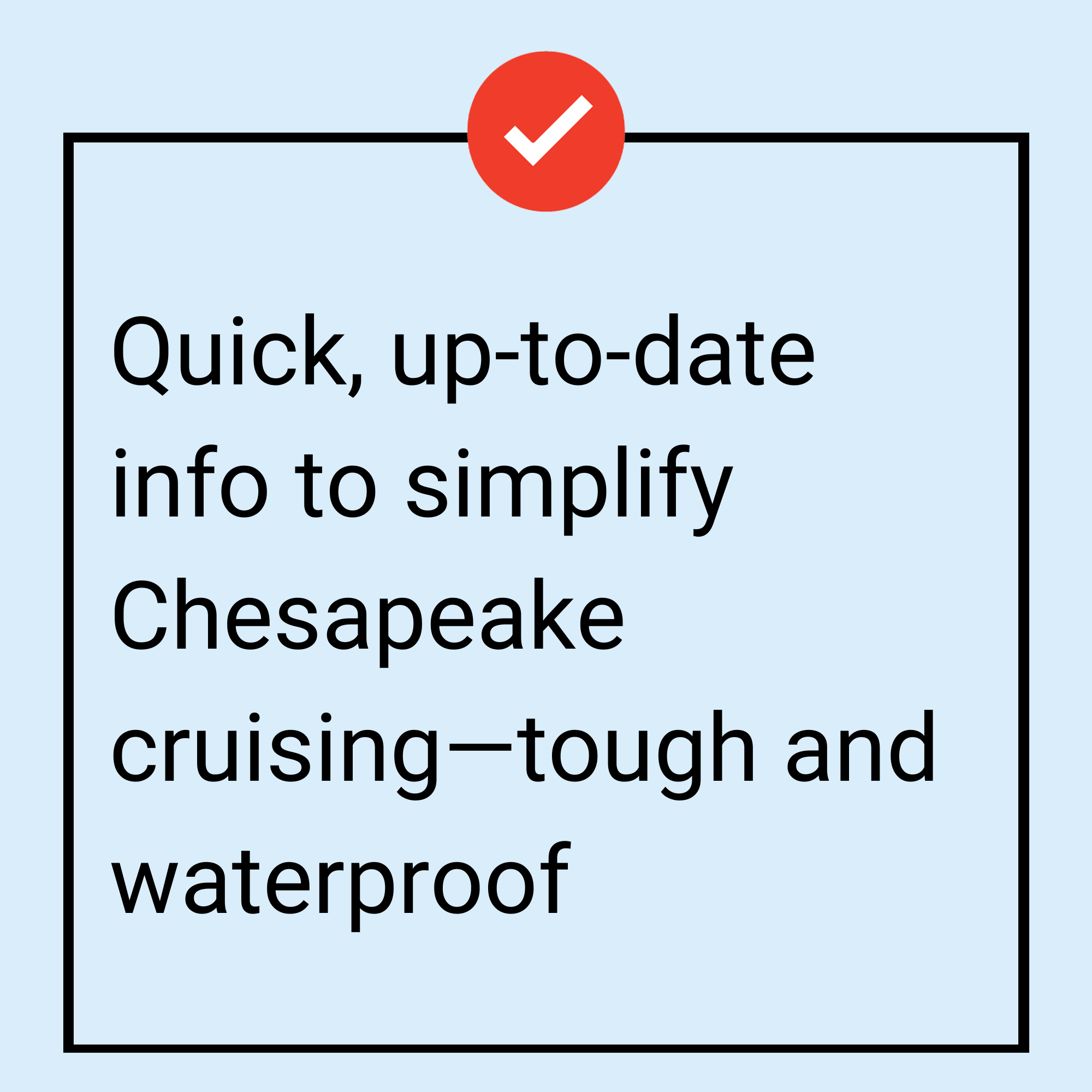 The Boat Galleys All-Chesapeake Bay Cruising Guide features a blue background with a black bordered square, stating Quick, up-to-date info to simplify Chesapeake Bay cruising—tough and waterproof. A red check mark at the top center marks it as the perfect guide for the area.