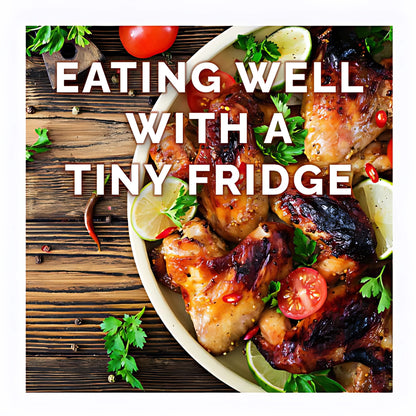 Learn how to eat well with a small refrigerator: practical course for storing fresh food and making delicious meals aboard or on the road.