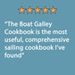 5-star review for The Boat Galley Cookbook: 'it's the most useful, comprehensive sailing cookbook I've found" - SAIL magazine